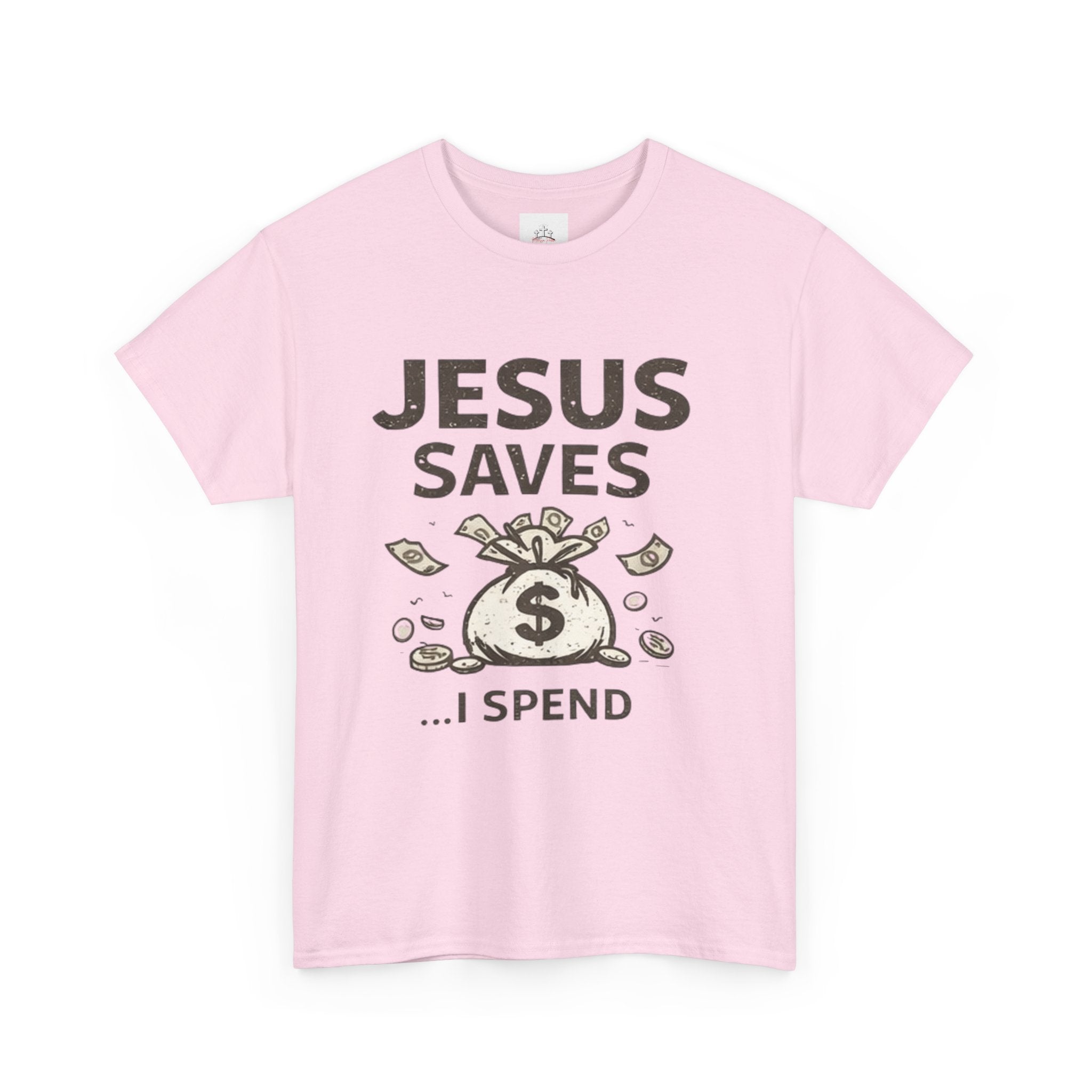 Jesus Saves I Spend