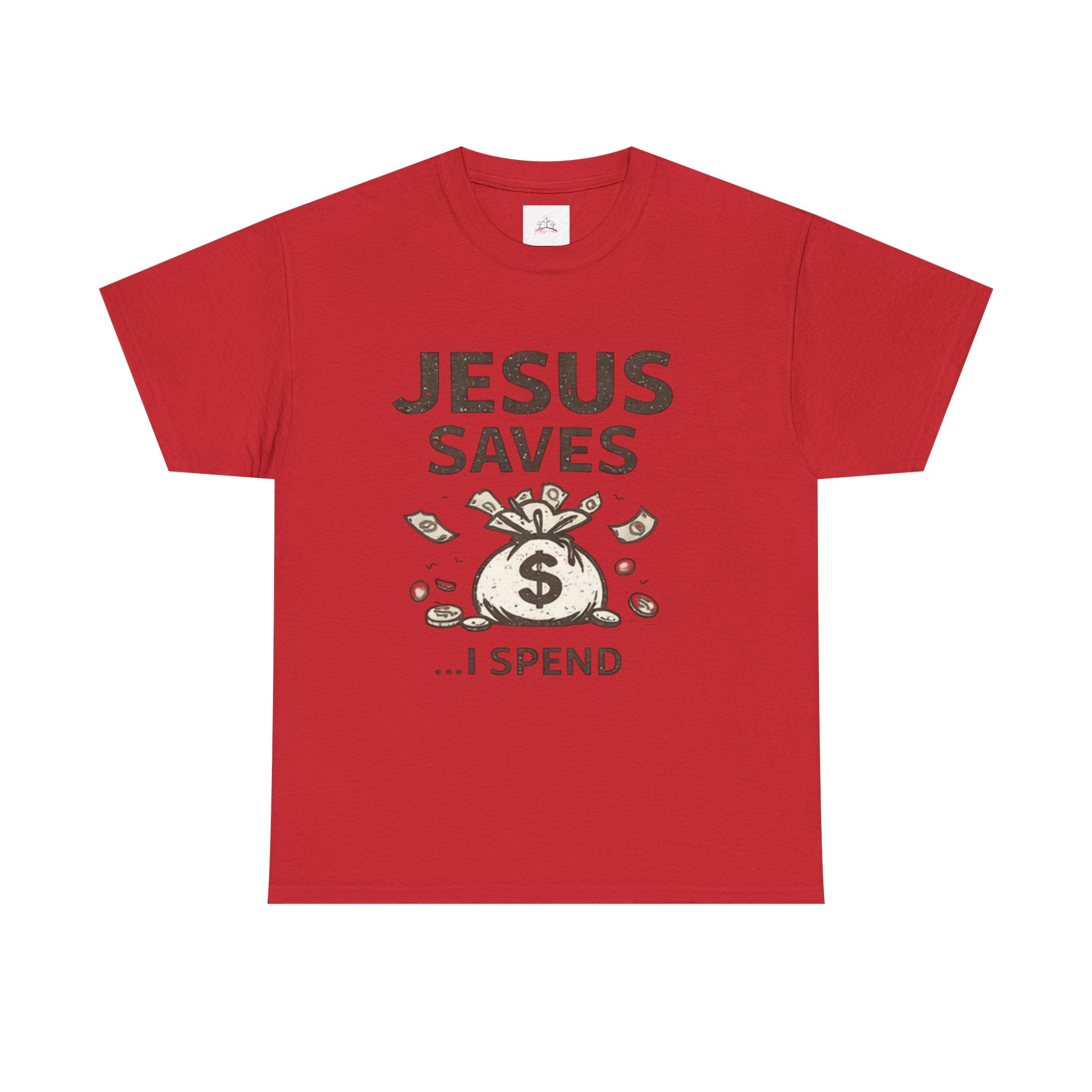 Jesus Saves I Spend