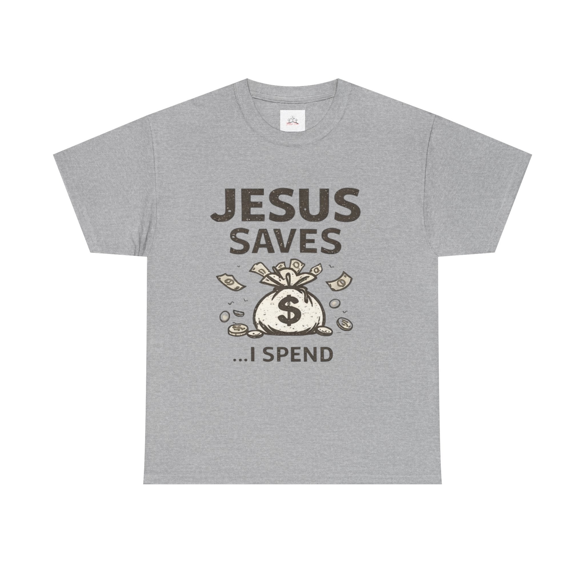 Jesus Saves I Spend